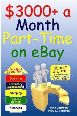 Mary K. Chambers, Mike Chambers - $3000+ a Month Part-Time on eBay, Häftad. Tillgänglighet: Lägg i varukorg