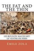 The Fat and the Thin: Les Rougon-Macquart: Le Ventre De Paris
