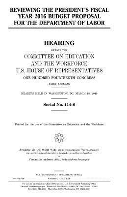 United States House of Representatives, Committee on Education and Th Workforce - Reviewing the President's fiscal year 2016 budget proposal for the Department of Labor, Häftad. Tillgänglighet: Lägg i varukorg