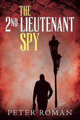 Peter Roman - The 2nd Lieutenant Spy, Häftad