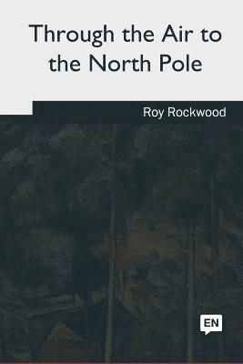 Through the Air to the North Pole