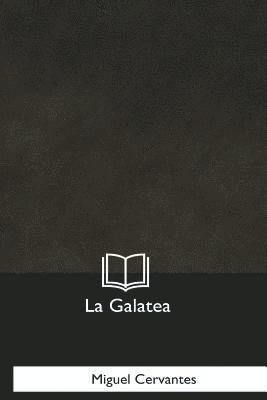 Miguel Cervantes - La Galatea, Häftad. Tillgänglighet: Lägg i varukorg