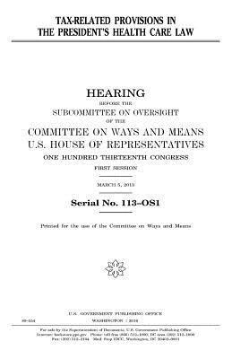 United States House of Representatives, Committee On Ways and Means - Tax-related provisions in the President's health care law, Häftad. Tillgänglighet: Lägg i varukorg