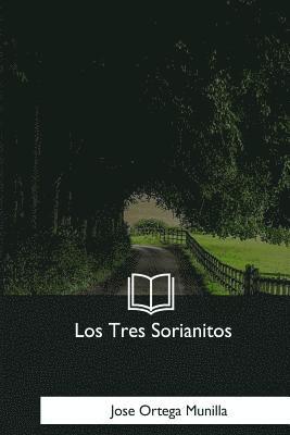 Jose Ortega Munilla - Los Tres Sorianitos, Häftad