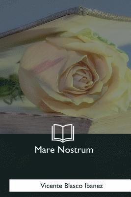 Vicente Blasco Ibanez - Mare Nostrum, Häftad