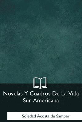 Soledad Acosta De Samper - Novelas Y Cuadros De La Vida Sur-Americana, Häftad. Tillgänglighet: Lägg i varukorg