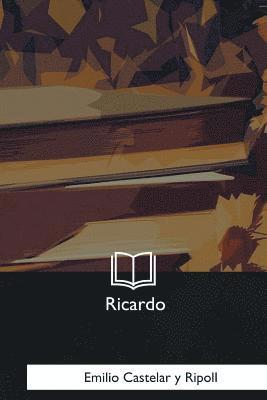 Emilio Castelar Y. Ripoll - Ricardo, Häftad. Tillgänglighet: Lägg i varukorg