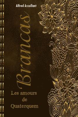 Alfred Assollant - Brancas; Les amours de Quaterquem, Häftad