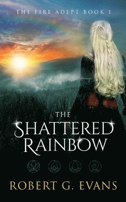 Robert G. Evans - The Shattered Rainbow, Häftad