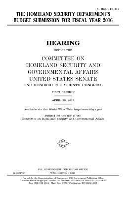 United States House of Senate, Committee on Homeland Secu Governmental - The Homeland Security Department's budget submission for fiscal year 2016, Häftad. Tillgänglighet: Lägg i varukorg