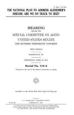 United States House of Senate, Special Committee on Aging - The national plan to address Alzheimer's disease: are we on track to 2025?, Häftad. Tillgänglighet: Lägg i varukorg