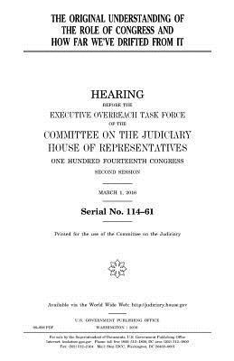 United States House of Representatives, Committee on the Judiciary - The original understanding of the role of Congress and how far we've drifted from it, Häftad. Tillgänglighet: Lägg i varukorg