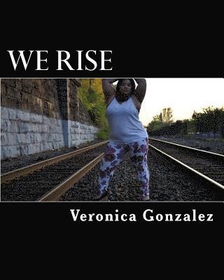 Veronica Gonzalez - We Rise, Häftad. Tillgänglighet: Lägg i varukorg