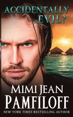 Mimi Jean Pamfiloff - Accidentally...Evil? (An Accidentally Yours Novella): Book 3.5, Häftad. Tillgänglighet: Lägg i varukorg