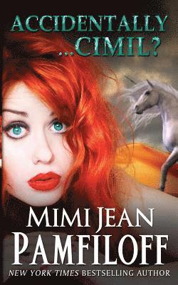 Mimi Jean Pamfiloff - Accidentally...Cimil? (An Accidentally Yours Novella): Book 4.5, Häftad. Tillgänglighet: Lägg i varukorg