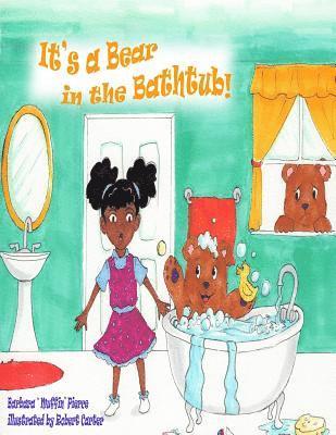 Barbara Muffin Pierce - It's A Bear in the BathTub, Häftad. Tillgänglighet: Lägg i varukorg