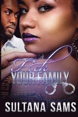 Sultana Sams - Fuck Your Family, Häftad. Tillgänglighet: Lägg i varukorg