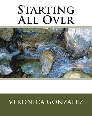 Veronica Gonzalez - Starting All Over, Häftad. Tillgänglighet: Lägg i varukorg