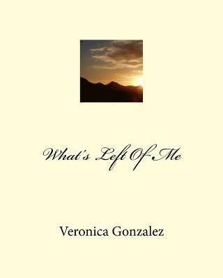 Veronica Gonzalez - What's Left Of Me, Häftad. Tillgänglighet: Lägg i varukorg