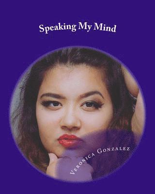 Veronica Gonzalez - Speaking My Mind, Häftad. Tillgänglighet: Lägg i varukorg