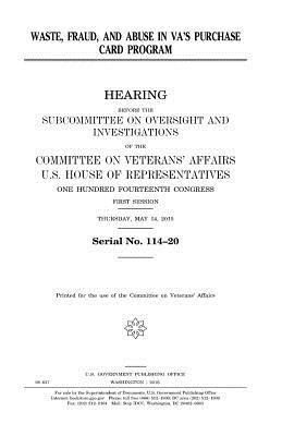 United States House of Representatives, Committee On Veterans Affairs - Waste, fraud, and abuse in VA's purchase card program, Häftad. Tillgänglighet: Lägg i varukorg
