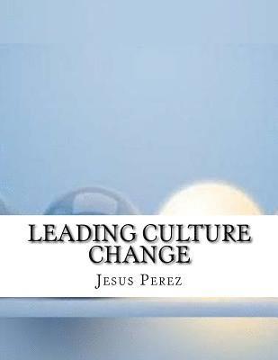 Jesus Perez - Leading Culture Change, Häftad