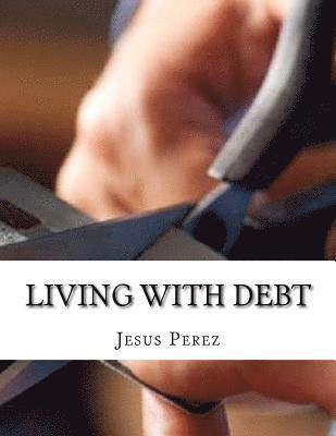Jesus Perez - Living with DEBT, Häftad
