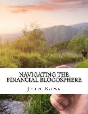Joseph Brown - Navigating the Financial Blogosphere, Häftad