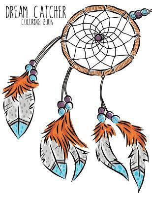 Coloring Books - Dream Catcher Coloring Book: Large, Stress Relieving, Relaxing Dream Catcher Coloring Book for Adults, Grown Ups, Men & Women. 30 One Sided Native, Häftad. Tillgänglighet: Lägg i varukorg