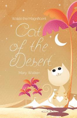Mary Walker - Cat of the Desert: Waldo the Magnificent, Häftad. Tillgänglighet: Lägg i varukorg