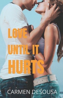 Carmen Desousa - Love Until It Hurts, Häftad. Tillgänglighet: Lägg i varukorg