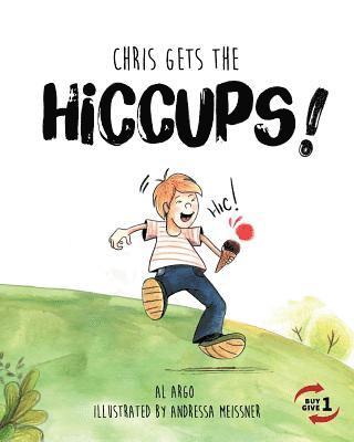 Al Argo - Chris Gets the Hiccups, Häftad. Tillgänglighet: Lägg i varukorg