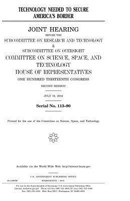 United States House of Representatives, Committee On Science - Technology needed to secure America's border, Häftad. Tillgänglighet: Lägg i varukorg