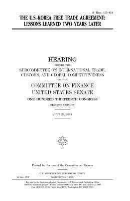 United States Senate, Committee on Finance - U.S.-Korea free trade agreement: lessons learned two years later, Häftad. Tillgänglighet: Lägg i varukorg