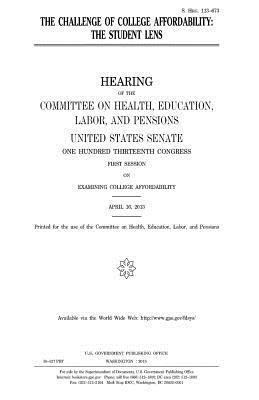 United States Senate, Committee on Health - The challenge of college affordability: the student lens, Häftad. Tillgänglighet: Lägg i varukorg