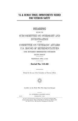 United States House of Representatives, Committee On Veterans Affairs - VA and human tissue: improvements needed for veterans safety, Häftad. Tillgänglighet: Lägg i varukorg