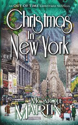 Monique Martin - Christmas in New York: An Out of Time Christmas Novella, Häftad. Tillgänglighet: Lägg i varukorg