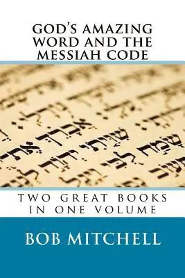 Bob Mitchell - God's Amazing Word and The Messiah Code: Two Great Books In One Volume, Häftad. Tillgänglighet: Lägg i varukorg