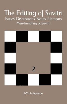 Ry Deshpande - The Editing of Savitri: Issues-Discussions-Notes-Memoirs: Man-handling of Savitri, Häftad. Tillgänglighet: Lägg i varukorg