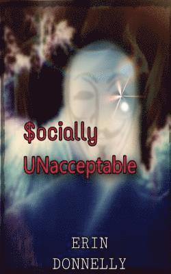 Erin Donnelly - socially unacceptable, Häftad