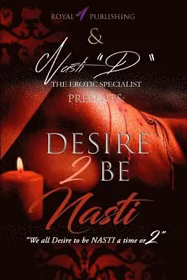 Nasti D - Desire 2 B Nasti, Häftad. Tillgänglighet: Lägg i varukorg