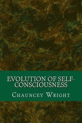Chauncey Wright - Evolution of Self-Consciousness, Häftad. Tillgänglighet: Lägg i varukorg