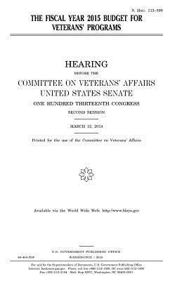 United States Senate, Committee On Veterans Affairs - The fiscal year 2015 budget for veterans' programs, Häftad. Tillgänglighet: Lägg i varukorg