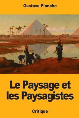 Gustave Planche - Le Paysage et les Paysagistes, Häftad. Tillgänglighet: Lägg i varukorg
