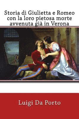 Luigi Da Porto - Storia di Giulietta e Romeo con la loro pietosa morte avvenuta già in Verona, Häftad. Tillgänglighet: Lägg i varukorg