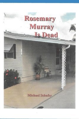 Michael Schafer - Rosemary Murray is Dead, Häftad
