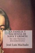 La Familia Y Hacienda de Nava Y Grimón: En Sus Fuentes Documentales
