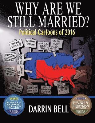 Darrin Bell - Why Are We Still Married?: Political Cartoons of 2016, Häftad. Tillgänglighet: Lägg i varukorg