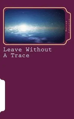 Marcus Johnston - Leave Without A Trace, Häftad. Tillgänglighet: Lägg i varukorg