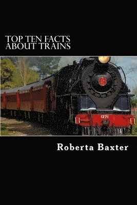 Roberta Baxter - Top Ten Facts About Trains, Häftad